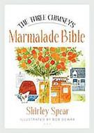 The Three Chimneys Marmalade Bible di Shirley Spear edito da Birlinn General