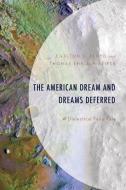 The American Dream And Dreams Deferred di Carlton D Floyd, Thomas Ehrlich Reifer edito da Lexington Books