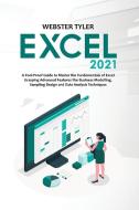 Excel 2021 di Webster Tyler edito da WEBSTER TYLER