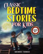 Classic Bedtime Stories for Kids (4 Books in 1) di Brenda Turner edito da Bedtime Lab