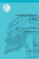 A Medical History of Skin di Kevin Patrick Siena edito da Taylor & Francis Ltd