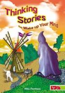 Thinking Stories to Wake Up Your Mind di Mike Fleetham edito da LDA