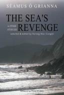 The Sea's Revenge and Other Stories: & Other Stories di Maire, Seamus O. Grianna edito da Mercier Press