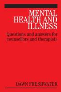 Mental Health and Illness di Dawn Freshwater edito da Wiley-Blackwell