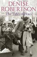 The Tides Of Peace di Denise Robertson edito da Little Books Ltd