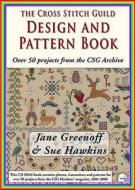 The Cross Stitch Guild Design And Pattern Book di Jane Greenoff, Sue Hawkins edito da Vivebooks/rainbow Disks Ltd