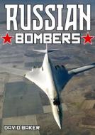 Russian Bombers di David Baker edito da Mortons Media Group