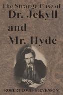 The Strange Case of Dr. Jekyll and Mr. Hyde di Robert Louis Stevenson edito da Value Classic Reprints