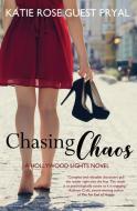 Chasing Chaos di Katie Rose Guest Pryal edito da Blue Crow Books