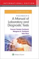 Fischbach's A Manual Of Laboratory And Diagnostic Tests di Frances Talaska Fischbach, Margaret Fischbach, Kate Stout edito da Wolters Kluwer Health