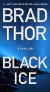 Black Ice: A Thriller di Brad Thor edito da POCKET BOOKS
