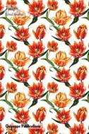 Tulips Lined Journal: Medium Lined Journaling Notebook, Tulips Red Tulips Pattern Cover, 6x9," 130 Pages di Quipoppe Publications edito da Createspace Independent Publishing Platform