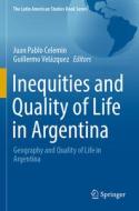Inequities and Quality of Life in Argentina edito da Springer International Publishing
