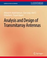 Analysis and Design of Transmitarray Antennas di Ahmed H. Abdelrahman, Payam Nayeri, Atef Z. Elsherbeni, Fan Yang edito da Springer International Publishing