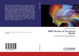 NMR Studies of Structural Motifs di Christine Odessa Sallum edito da LAP Lambert Academic Publishing