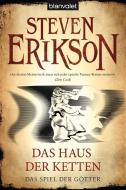 Das Spiel der Götter (07) - Das Haus der Ketten di Steven Erikson edito da Blanvalet Taschenbuchverl