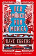 Der Mönch von Mokka di Dave Eggers edito da Kiepenheuer & Witsch GmbH