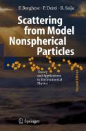 Scattering from Model Nonspherical Particles di Ferdinando Borghese, Paolo Denti, Rosalba Saija edito da Springer-Verlag GmbH