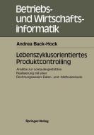 Lebenszyklusorientiertes Produktcontrolling di Andrea Back-Hock edito da Springer Berlin Heidelberg