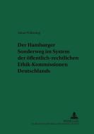 Der Hamburger Sonderweg im System der öffentlich-rechtlichen Ethik-Kommissionen Deutschlands di Almut Wilkening edito da Lang, Peter GmbH