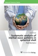 Systematic analysis of inertial wave patterns in spherical shell di Saad Jahangir edito da AV Akademikerverlag