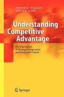 Understanding Competitive Advantage di Fredrik Nilsson, Birger Rapp edito da Springer Berlin Heidelberg