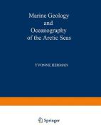 Marine Geology and Oceanography of the Arctic Seas edito da Springer Berlin Heidelberg