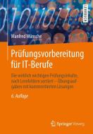 Prüfungsvorbereitung für IT-Berufe di Manfred Wünsche edito da Vieweg+Teubner Verlag