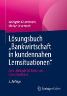 Lösungsbuch "Fallorientierte Bankbetriebswirtschaft" di Wolfgang Grundmann, Corinna Heinrichs edito da Springer-Verlag GmbH