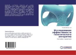 Issledovanie jeffektivnosti geneticheskogo algoritma di Vladislav Branishti edito da LAP Lambert Academic Publishing