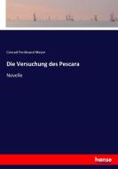 Die Versuchung des Pescara di Conrad Ferdinand Meyer edito da hansebooks