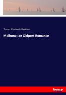 Malbone: an Oldport Romance di Thomas Wentworth Higginson edito da hansebooks