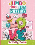 Jumbo 90+ Fun Puzzles Activity Book For Kids di Pamela Joy edito da Happilino Press