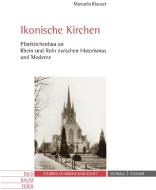 Ikonische Kirchen di Manuela Klauser edito da Schnell und Steiner