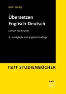 Übersetzen Englisch-Deutsch di Karin Königs edito da Narr Dr. Gunter