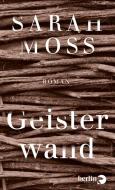 Geisterwand di Sarah Moss edito da Berlin Verlag