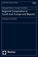Regional Cooperation in South East Europe and Beyond edito da Nomos Verlagsges.MBH + Co