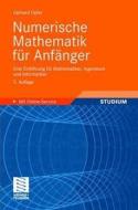 Numerische Mathematik für Anfänger di Gerhard Opfer edito da Vieweg+Teubner Verlag