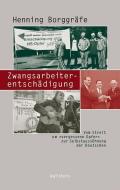 Zwangsarbeiterentschädigung di Henning Borggräfe edito da Wallstein Verlag GmbH