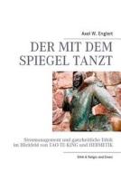 Der Mit Dem Spiegel Tanzt di Axel W. Englert edito da Books on Demand