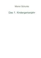 Das 1. Kindergartenjahr di Maren Schunke edito da Books On Demand