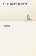 Abdias di Adalbert Stifter edito da TREDITION CLASSICS