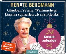 Glauben Se mir, Weihnachten kommt schneller, als man denkt! di Renate Bergmann edito da Ars Edition GmbH