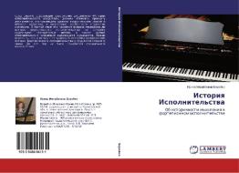 Istoriya Ispolnitel'stva di Irina Mihajlovna Borejko edito da LAP Lambert Academic Publishing
