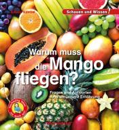 Warum muss die Mango fliegen? di Karolin Küntzel edito da Hase und Igel Verlag GmbH