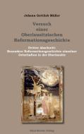 Versuch einer Oberlausitzischen Reformationsgeschichte, Görlitz 1801 di Johann Gottlieb Müller edito da Klaus-D. Becker
