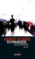 Schwarzer Schwan di Horst Eckert edito da Grafit Verlag