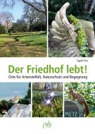 Der Friedhof lebt! di Sigrid Tinz edito da Pala- Verlag GmbH