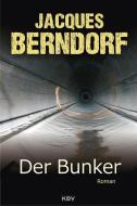 Der Bunker di Jacques Berndorf edito da KBV Verlags-und Medienges