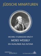 Moses Wessely di Michael Studemund-Halévy edito da Hentrich & Hentrich